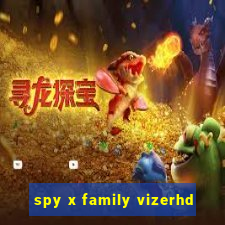 spy x family vizerhd